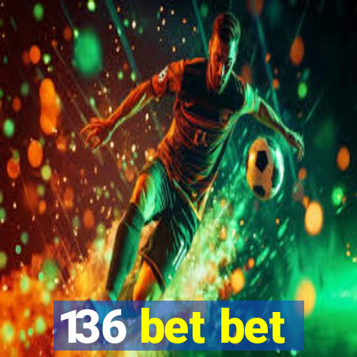 136 bet bet